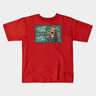 Christmas Time, crazy Time. Funny Christmas, Christmas Fever Kids T-Shirt